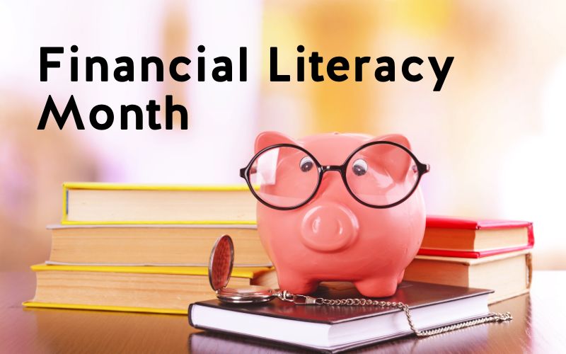 You are currently viewing April is Financial Literacy Month